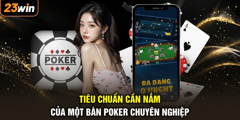 Bàn Poker - Tuyệt Tác Thiết Kế, Khơi Nguồn Vận May Rực Rỡ 3 Tiêu chuẩn cần nắm của một bàn Poker chuyên nghiệp